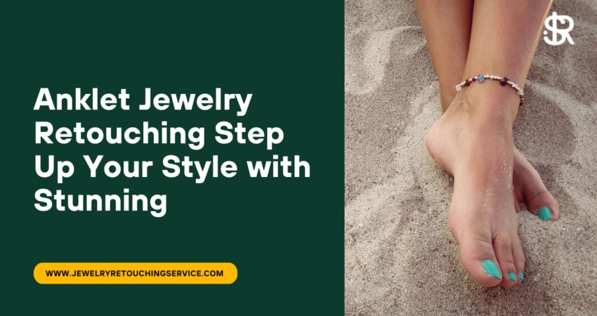 Anklet Jewelry Retouching#1