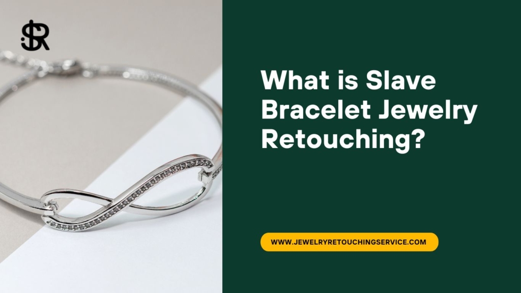 Slave bracelet jewelry retouching #2