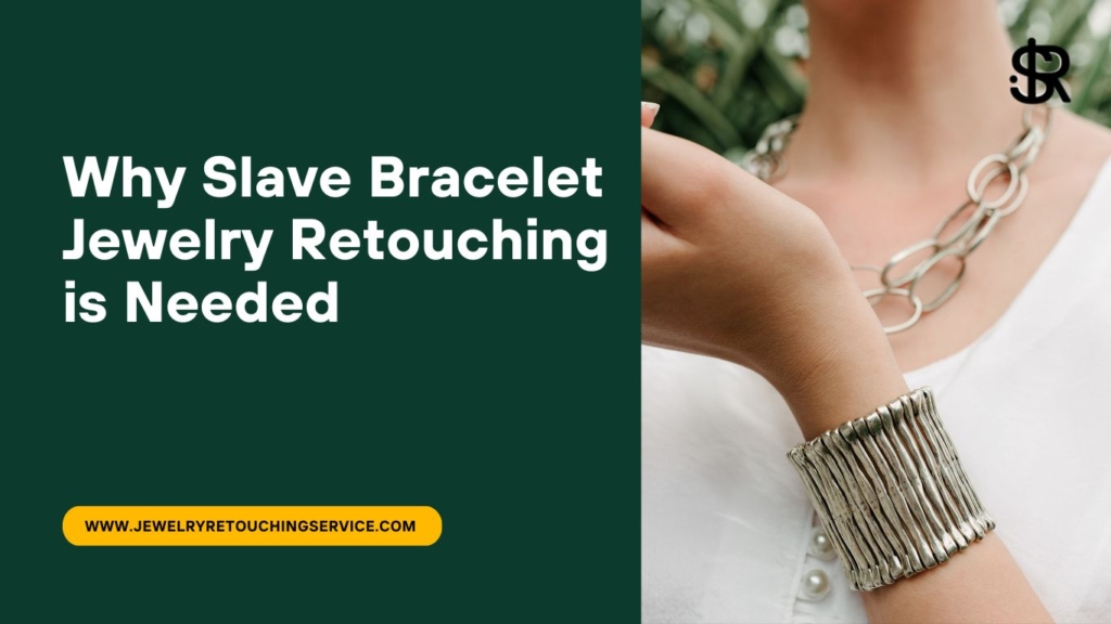 Slave bracelet jewelry retouching #3