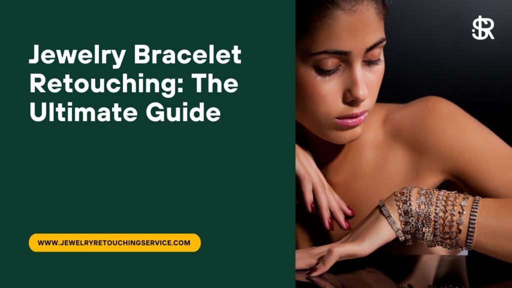 Bracelet Jewelry Retouching #1