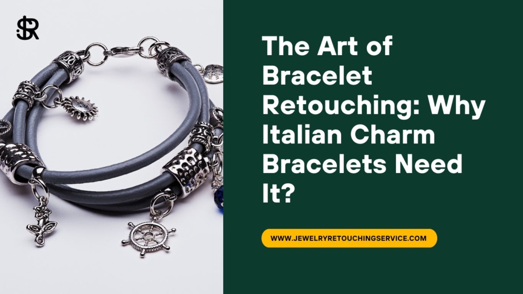 Italian Charm Bracelet Retouching #2